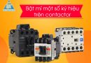Bật mí một số ký hiệu trên contactor