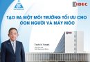 Tạo ra một môi trường tối ưu cho con người và máy móc (Toshi K. Funaki) IDEC tạo môi trường tối ưu cho con người và máy móc