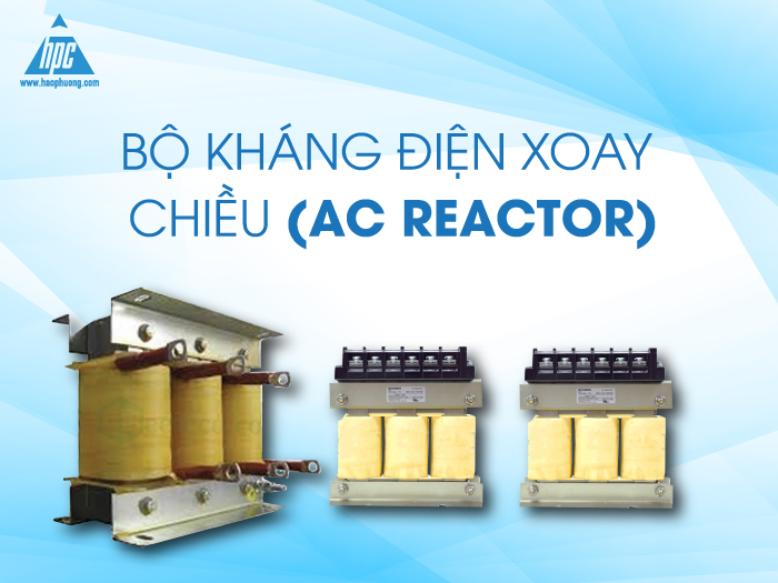 Bộ kháng điện xoay chiều AC Reactor