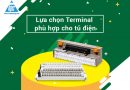 Lựa chọn Terminal phù hợp cho tủ điện của bạn