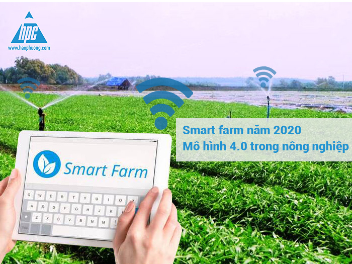 Smart farm năm 2020 – Mô hình 4.0 trong nông nghiệp