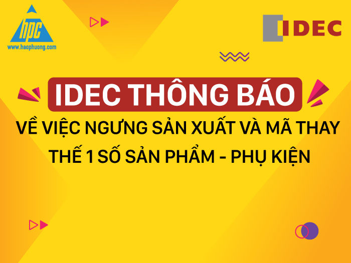 IDEC thông báo về việc ngưng sản xuất và mã thay thế 1 số sản phẩm, phụ kiện