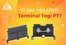 Vì sao bạn nên chọn Terminal Togi dòng PT?