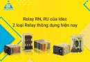 Relay RN, RU của Idec: 2 loại Relay thông dụng hiện nay Hai loại relay thông dụng của Idec