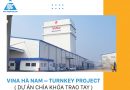 ViNa Hà Nam – Turnkey project (dự án chìa khóa trao tay)