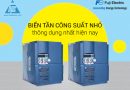 Biến tần công suất nhỏ thông dụng nhất hiện nay Biến tần công suất nhỏ thông dụng nhất hiện nay