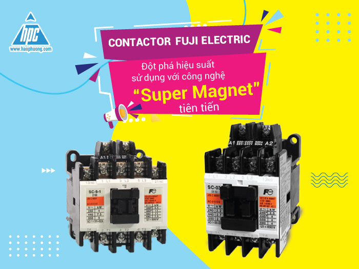 Công nghệ super magnet của contactor SC fuji Electric