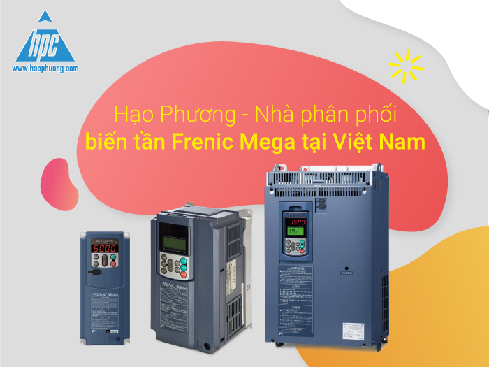 Hạo Phương - Nhà phân phối biến tần Frenic Mega tại Việt Nam