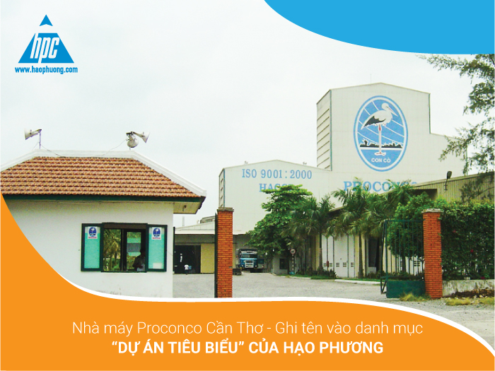 Nhà máy Proconco Cần Thơ – Ghi tên vào danh mục “Dự án tiêu biểu” của Hạo Phương