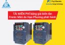 Tải miễn phí bảng giá biến tần Frenic Mini do Hạo Phương phát hành