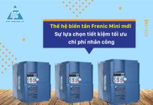 Thế hệ biến tần Frenic Mini mới - Sự lựa chọn tiết kiệm tối ưu chi phí nhân công