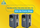 Tìm hiểu những tính năng đặc biệt của biến tần Frenic Mega Tìm hiểu những tính năng đặc biệt của biến tần Frenic Mega