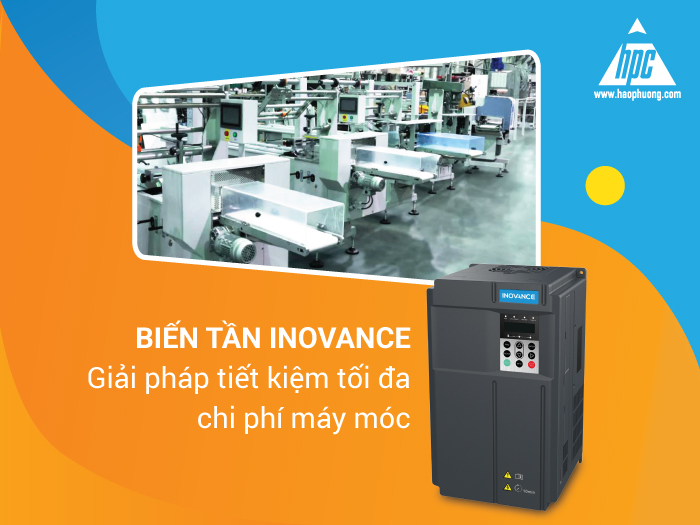 Biến tần Inovance - Giải pháp tiết kiệm tối đa chi phí máy móc