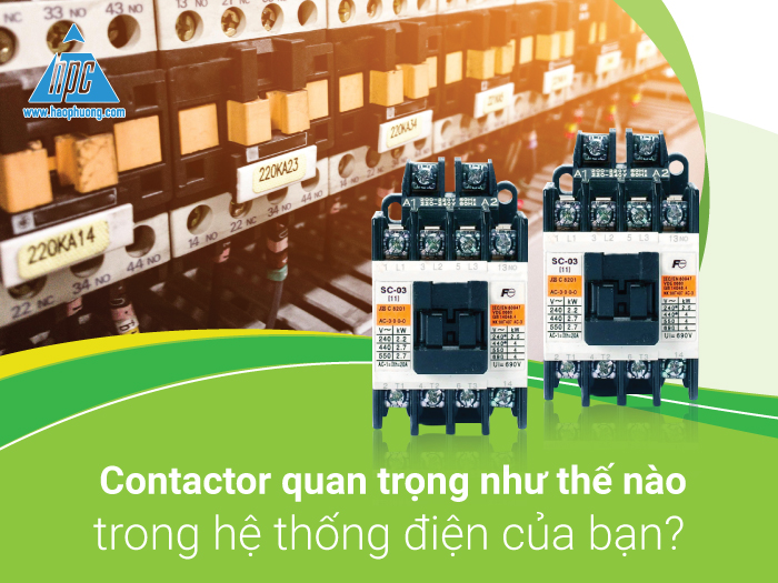 Contactor quan trọng như thế nào trong hệ thống điện của bạn?