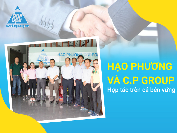 Hạo Phương và C.P group - Hợp tác trên cả bền vững