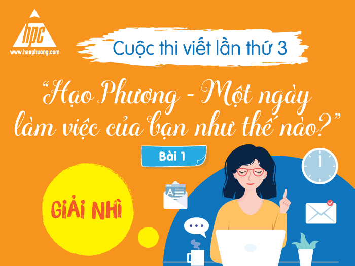 Bài viết đạt giải nhì cuộc thi viết lần 3 “Hạo Phương – Một ngày làm việc của bạn như thế nào?” (Bài 1)