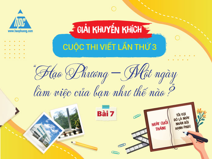 Giải khuyến khích cuộc thi viết lần thứ 3 “Hạo Phương – Một ngày làm việc của bạn như thế nào?” (Bài 7)