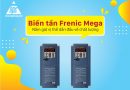 Biến tần Frenic Mega - Dòng biến tần thách thức mọi đối thủ cạnh tranh về chất lượng