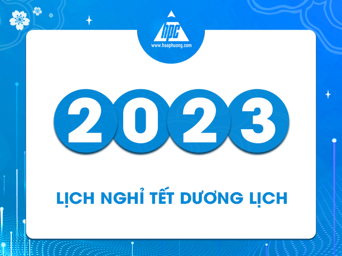 Lịch nghỉ Tết Dương lịch 2023 của Hạo Phương